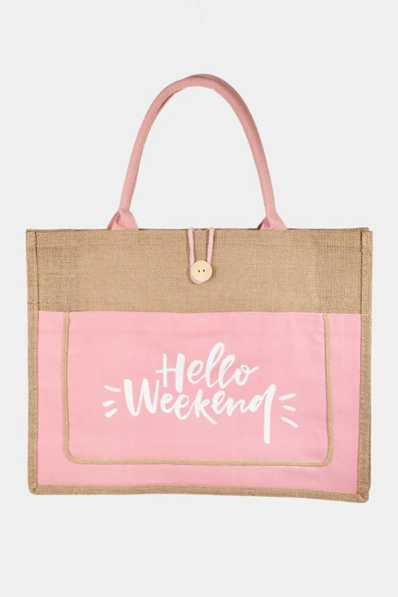 Fame "Hello Weekend" Tote Bag