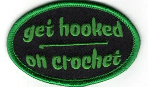 “Get Hooked On Crochet” Patch