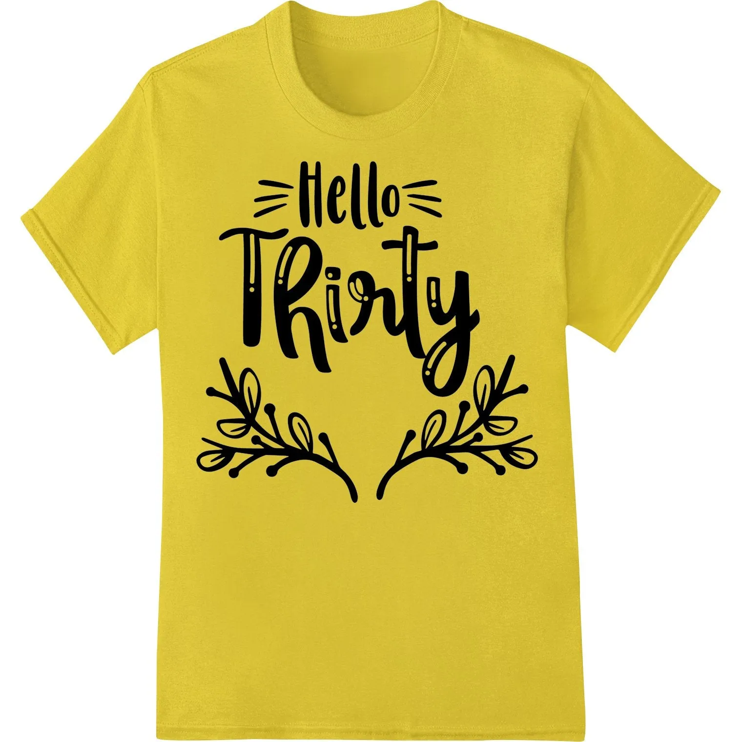 Hello Thirty: Trendy Lettering Heat Transfer Design